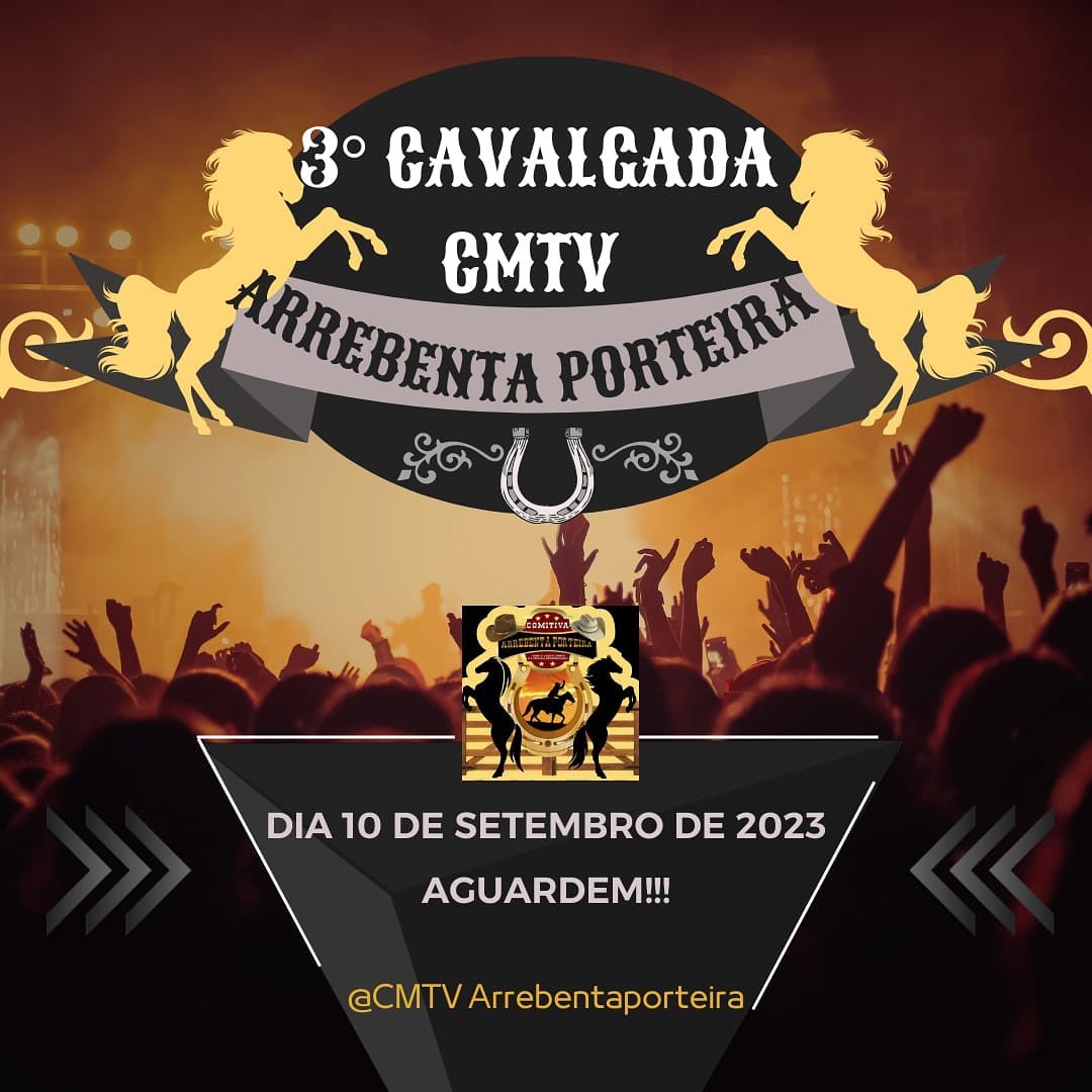 3ª CAVALGADA DA CMTV ARREBENTA PORTEIRA